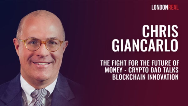 Chris Giancarlo - The Fight for the Future of Money: CryptoDad Talks Blockchain Innovation