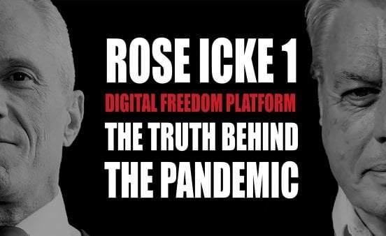 ROSE/ICKE 1: The Truth Behind The Coronavirus Pandemic, COVID-19 Lockdown & The Economic Crash