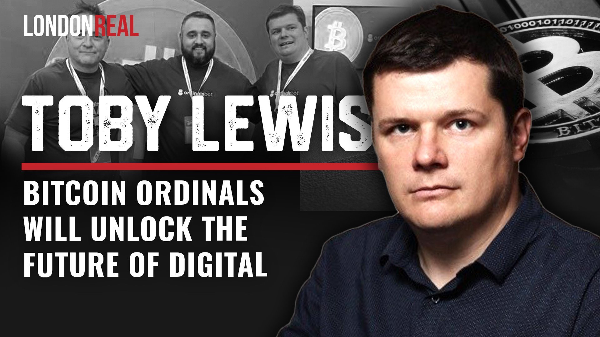 Toby Lewis - Bitcoin Ordinals Will Unlock The Future Of Digital Assets