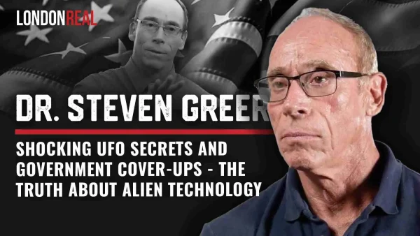 Dr Steven Greer - Shocking UFO Secrets and Government Cover-Ups: The Truth About Alien Technology