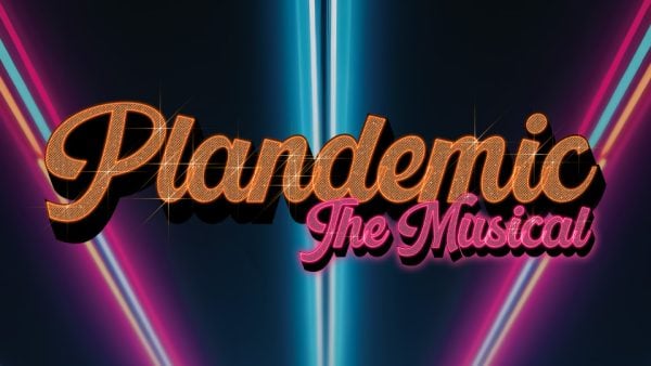 Plandemic: The Musical