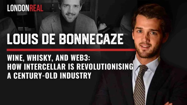 Louis de Bonnecaze - Wine, Whisky & Web3: How InterCellar Is Revolutionising A Century-Old Industry