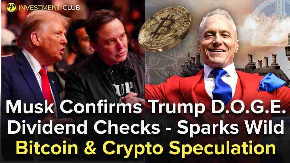 Musk Confirms Trump D.O.G.E. Dividend Checks - Sparks Wild Bitcoin ...