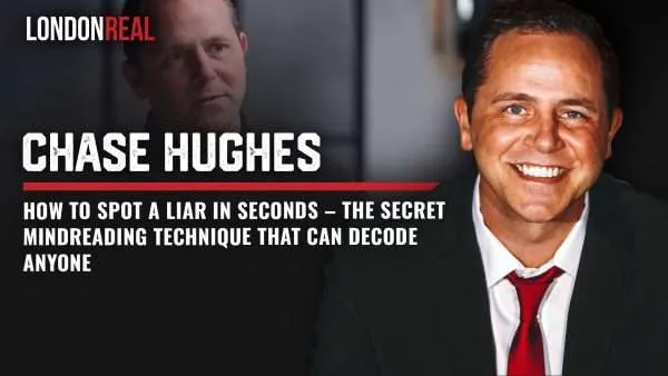 Chase Hughes - How To Spot A Liar In Seconds: The Secret Mindreading Technique That Can Decode Anyone