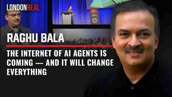 Raghu Bala - The Internet of AI Agents Is Coming And It Will Change Everything