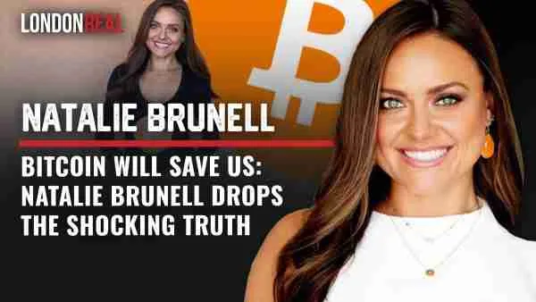 Bitcoin Will Save Us: Natalie Brunell Drops the Shocking Truth