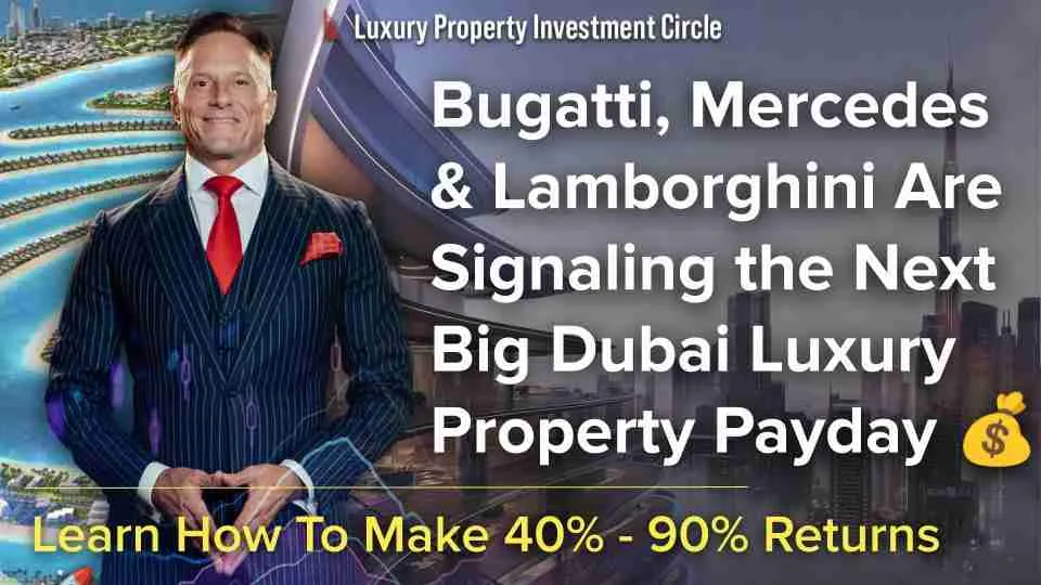 Bugatti, Mercedes, and Lamborghini Indicate Upcoming Luxury Real Estate Boom in Dubai | Brian Rose
