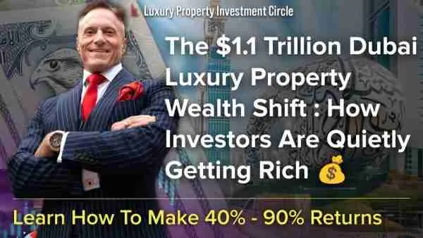 The $1.1 Trillion Dubai Luxury Property Wealth Shift - How Investors Are Quietly Getting Rich