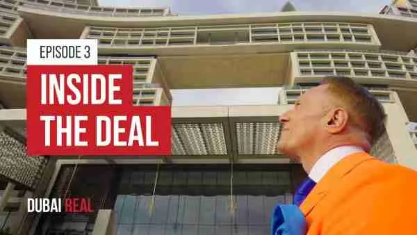 Dubai Real - Episode 3: Inside The Deal
